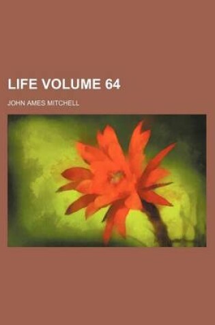 Cover of Life Volume 64