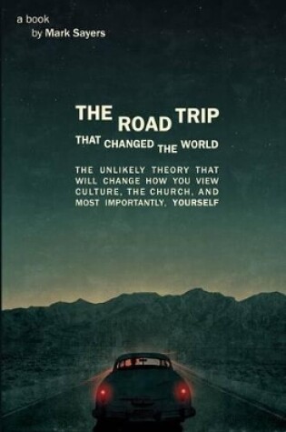 Cover of Road Trip That Changed The World, The