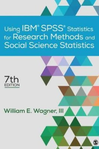 Cover of Using Ibm(r) Spss(r) Statistics for Research Methods and Social Science Statistics