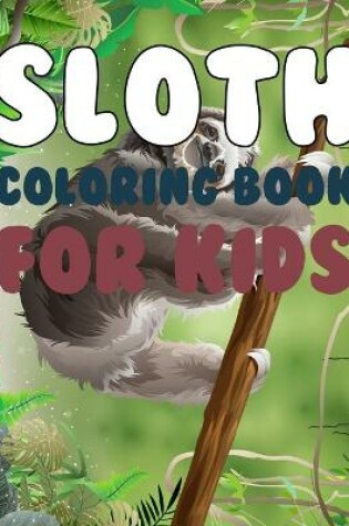 Cover of Sloth Coloring book For Kids