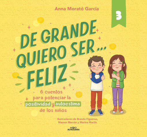 Book cover for De grande quiero ser...feliz 3 / When I Grow Up, I Want to Be... Happy 3