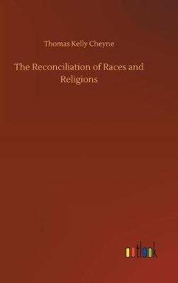 Book cover for The Reconciliation of Races and Religions