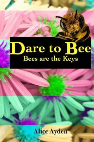 Cover of Dare To Bee