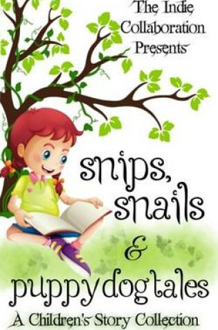 Cover of Snips, Snails & Puppy Dog Tales