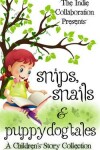 Book cover for Snips, Snails & Puppy Dog Tales