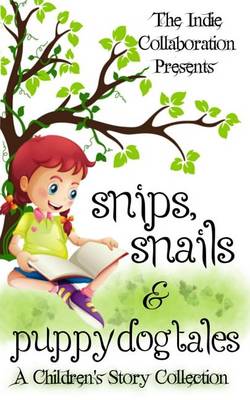 Cover of Snips, Snails & Puppy Dog Tales