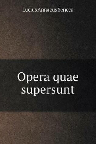 Cover of Opera quae supersunt