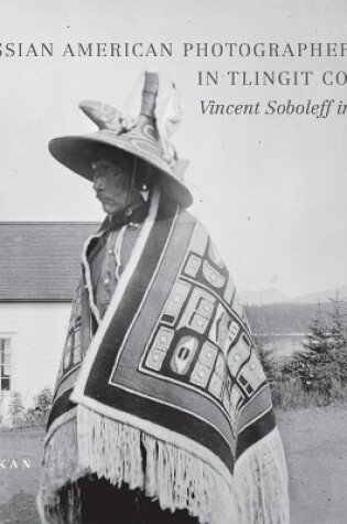 Cover of A Russian American Photographer in Tlingit Country