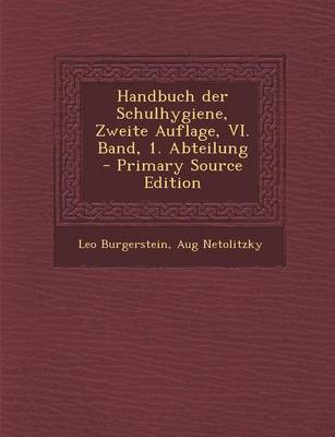 Book cover for Handbuch Der Schulhygiene, Zweite Auflage, VI. Band, 1. Abteilung - Primary Source Edition