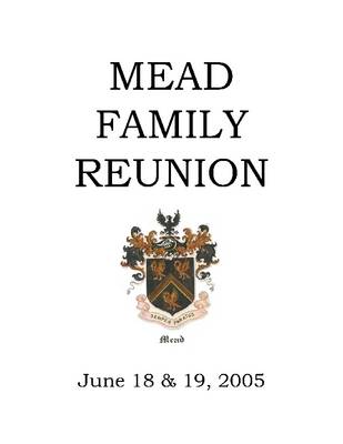 Book cover for Mead Family Reunion: June 18 & 19, 2005