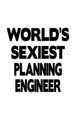 Book cover for World's Sexiest Planning Engineer