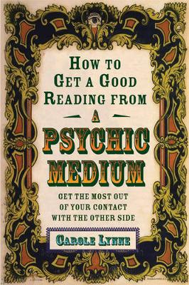 Book cover for How to Get a Good Reading from a Psychic Medium