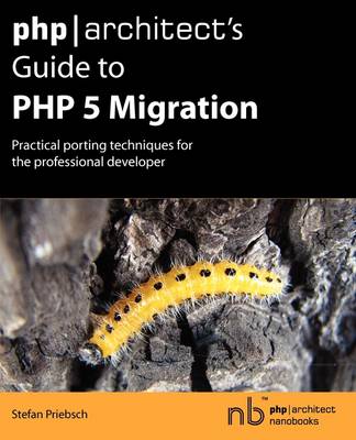 Book cover for Php|architect's Guide to PHP 5 Migration