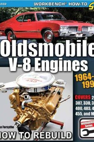 Cover of Oldsmobile V-8 Engines 1964–1990: How to Rebuild