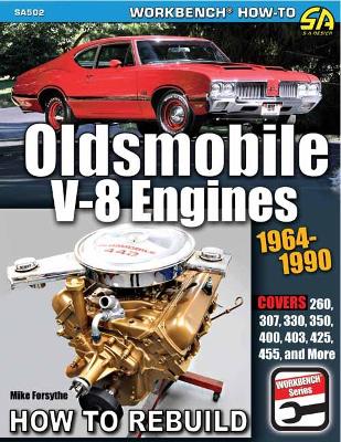 Book cover for Oldsmobile V-8 Engines 1964–1990: How to Rebuild