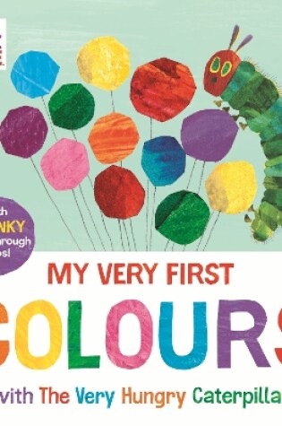 Cover of Colours: Learn and Play with The Very Hungry Caterpillar