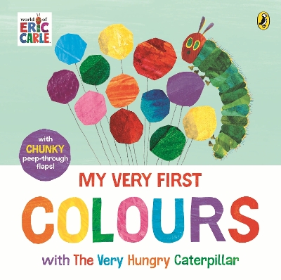 Book cover for My Very First Colours with The Very Hungry Caterpillar