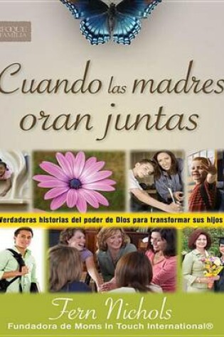 Cover of Cuando Las Madres Oran Juntas