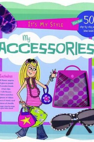 Cover of It's My Style: My Accessories