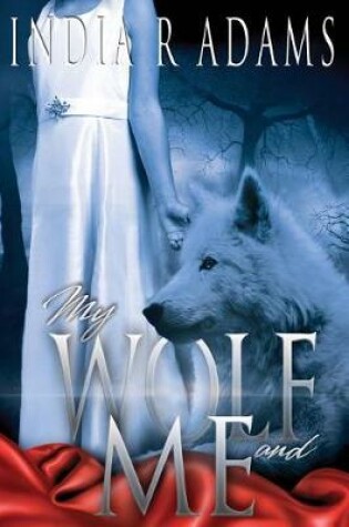 Cover of My Wolf and Me