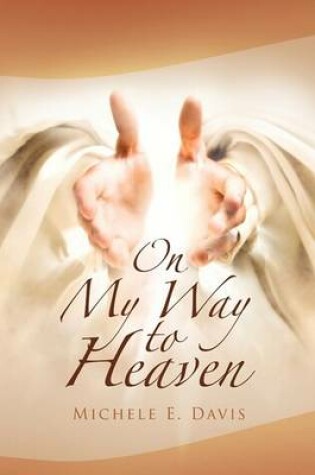 Cover of On My Way to Heaven