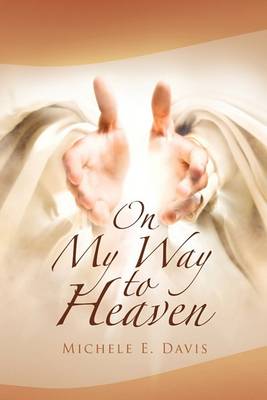 Book cover for On My Way to Heaven