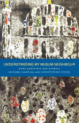 Book cover for Understanding My Muslim Neighbour