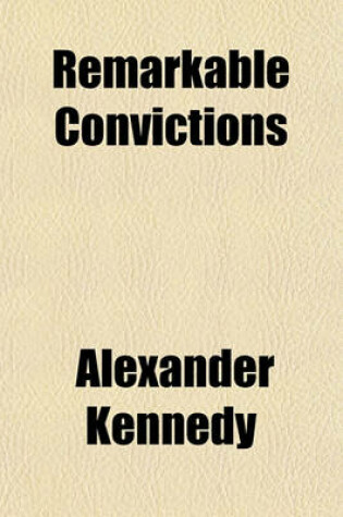 Cover of Remarkable Convictions