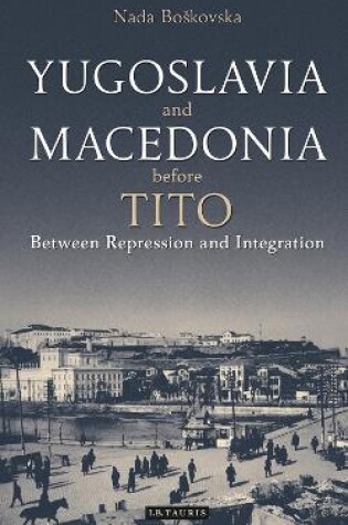 Cover of Yugoslavia and Macedonia Before Tito