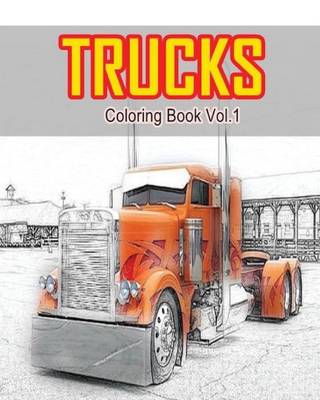 Book cover for Trucks Coloring Book Vol.1