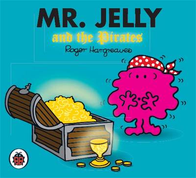 Book cover for Mr Men and Little Miss: Mr Jelly and the Pirates