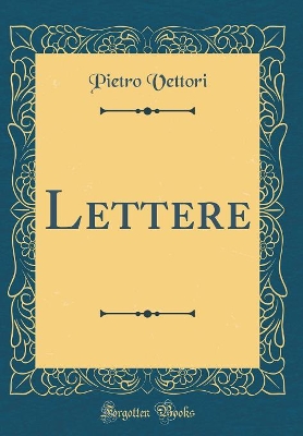 Book cover for Lettere (Classic Reprint)