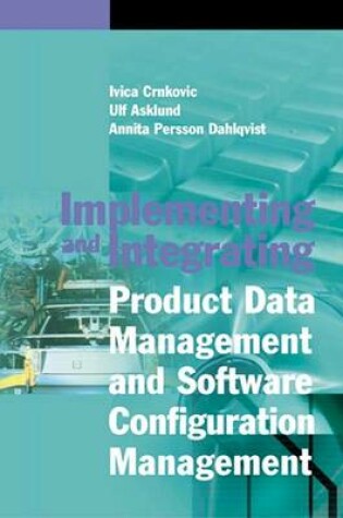 Cover of Implementing and Integrating Product Data Management and Software Configeration Management