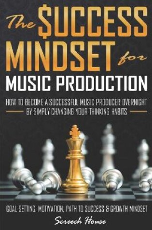 Cover of The Success Mindset for Music Production