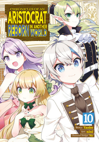 Cover of Chronicles of an Aristocrat Reborn in Another World (Manga) Vol. 10