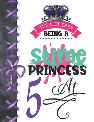 Book cover for It's Not Easy Being A Slime Princess At 5