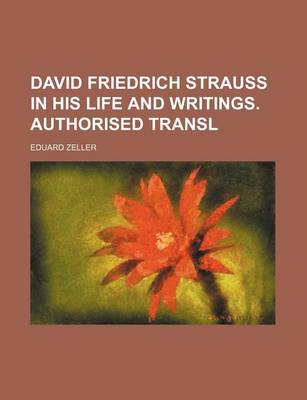 Book cover for David Friedrich Strauss in His Life and Writings. Authorised Transl