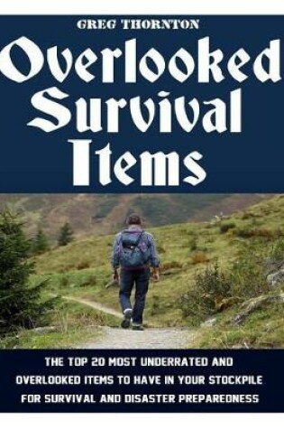 Cover of Overlooked Survival Items