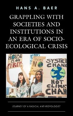 Book cover for Grappling with Societies and Institutions in an Era of Socio-Ecological Crisis