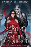 Book cover for Slaying the Vampire Conqueror