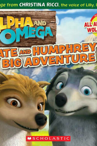 Cover of Kate and Humphrey's Big Adventure/All about Wolves