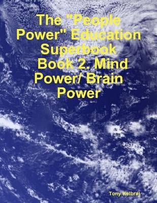 Book cover for The "People Power" Education Superbook: Book 2. Mind Power/ Brain Power