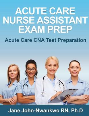 Book cover for Acute Care Nurse Assistant Exam Prep