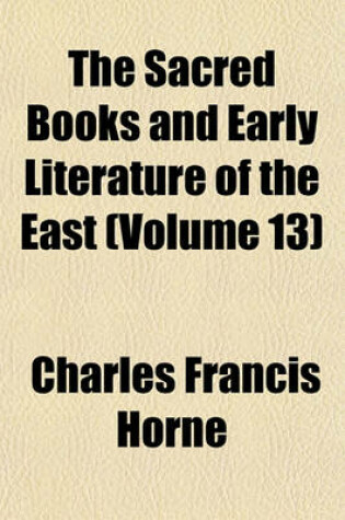 Cover of The Sacred Books and Early Literature of the East (Volume 13)