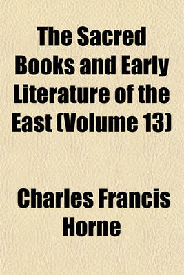 Book cover for The Sacred Books and Early Literature of the East (Volume 13)