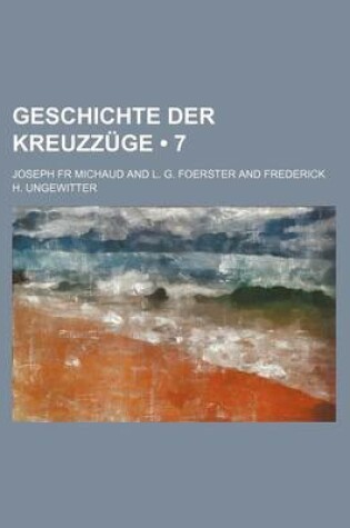 Cover of Geschichte Der Kreuzzuge (7)