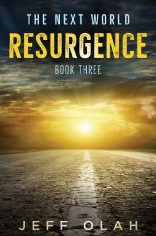 Cover of The Next World - RESURGENCE - Book Three
