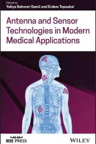 Cover of Antenna and Sensor Technologies in Modern Medical Applications