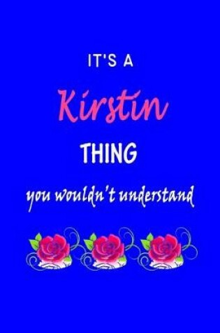 Cover of It's A Kirstin Thing You Wouldn't Understand