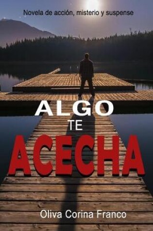 Cover of Algo Te Acecha